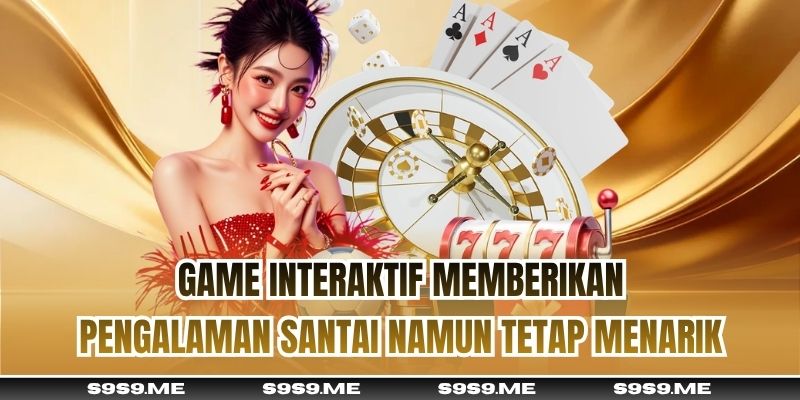 Game interaktif memberikan pengalaman santai namun tetap menarik