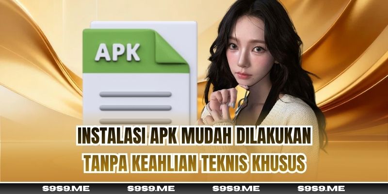 Instalasi APK mudah dilakukan tanpa keahlian teknis khusus