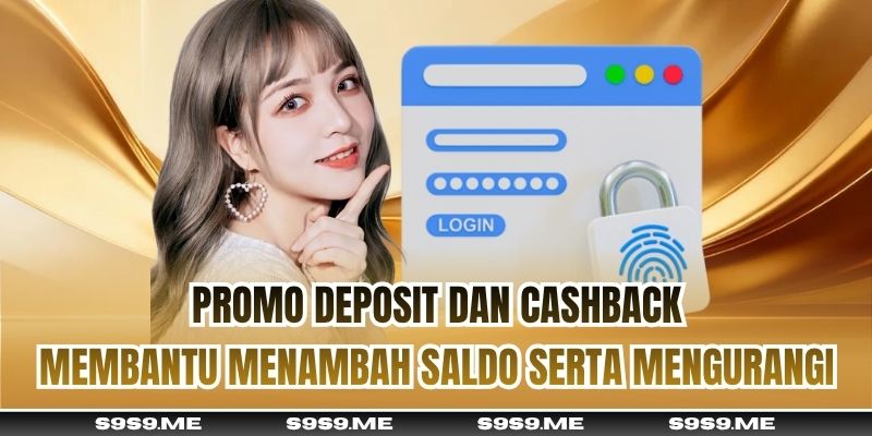 Promo deposit dan cashback membantu menambah saldo serta mengurangi